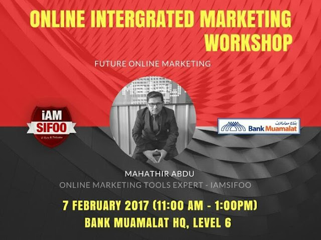 Online Intergrated Marketing Workshop by Mahathir Abdu 