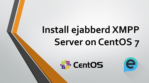Install ejabberd XMPP Server on CentOS 7
