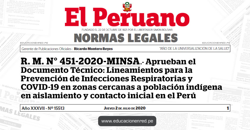 R. M. N° 451-2020-MINSA.- Aprueban el Documento Técnico: Lineamientos para la Prevención de Infecciones Respiratorias y COVID-19 en zonas cercanas a población indígena en aislamiento y contacto inicial en el Perú