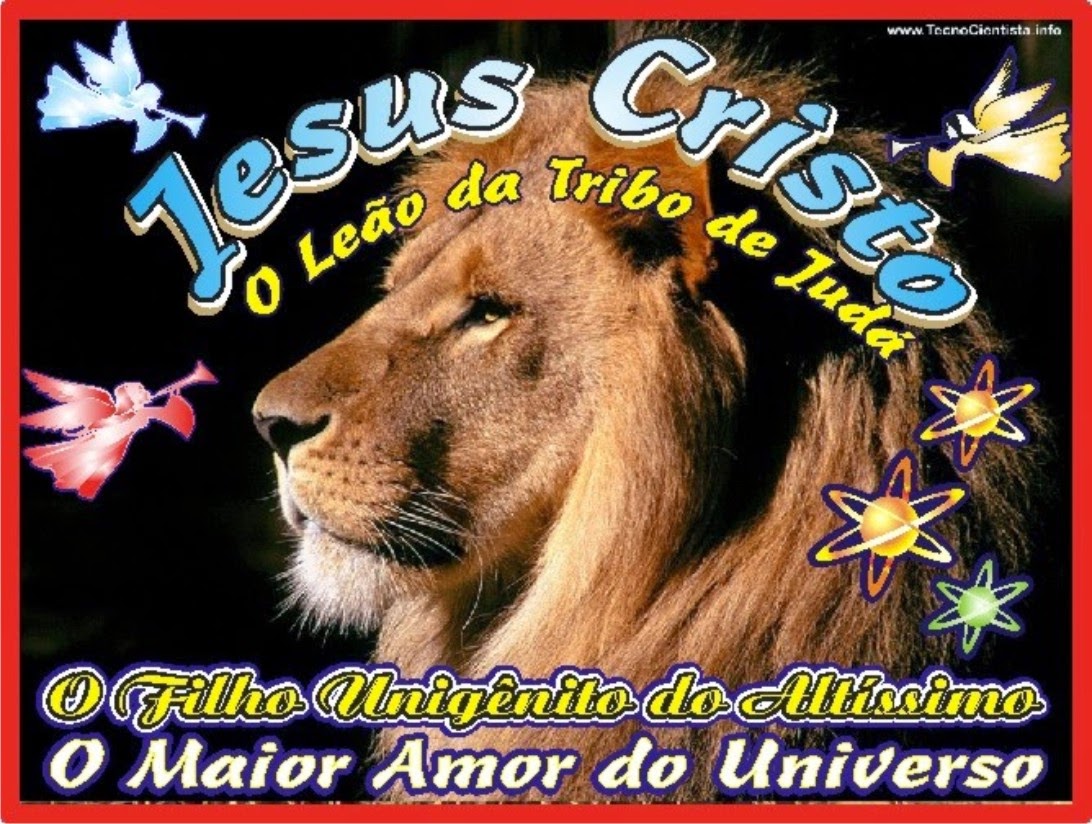 Jesus Cristo O Leão da Tribo de Judá