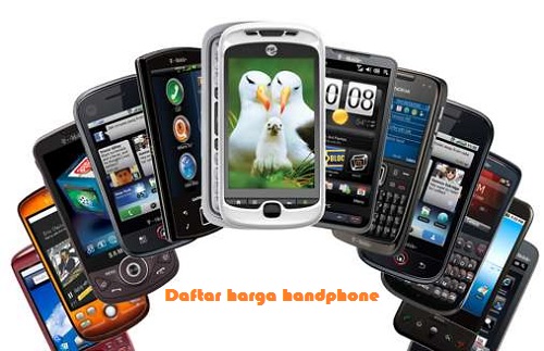 Harga Handphone harga hp terbaru
