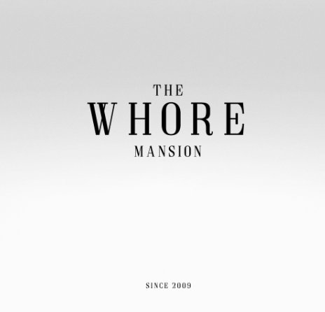 the WHORE Mansion