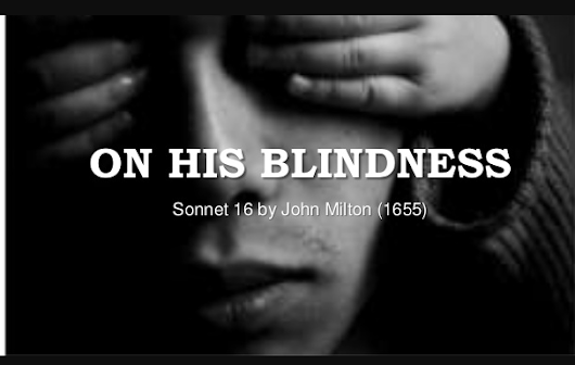 on his blindness john milton This article examines milton's poems, on his blindness and paradise lost. on his blindness john milton This article examines milton's poems, on his blindness and paradise lost.
