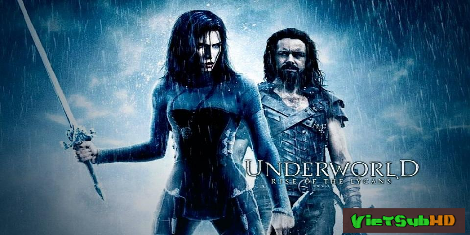 Phim Thế Giới Ngầm 3: Người Sói Nổi Dậy VietSub HD | Underworld: Rise Of The Lycans 2009