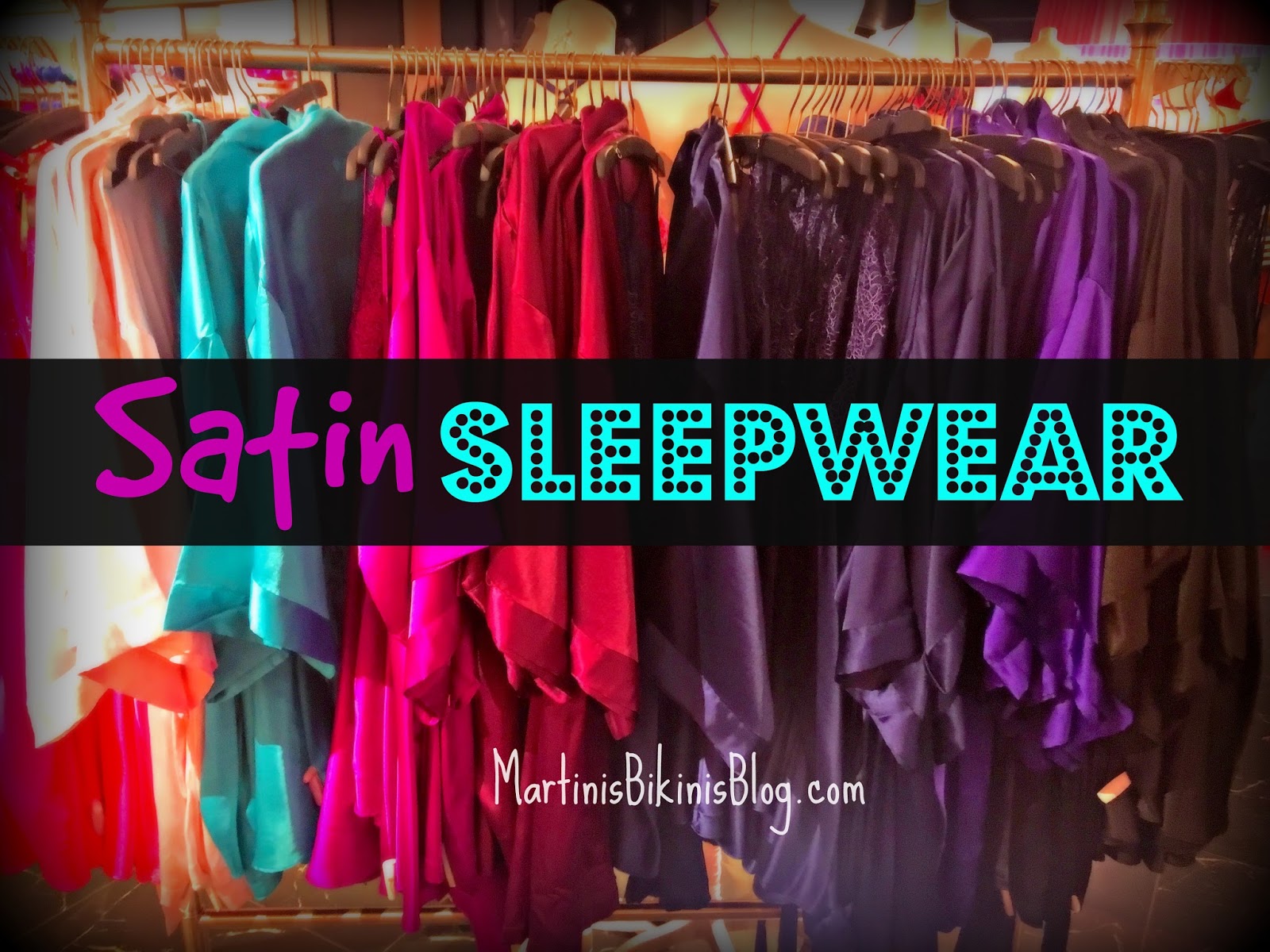 Satin Sleepwear Martinis Bikinis