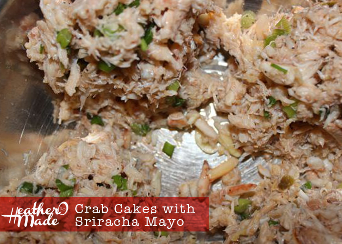Heather O Made Crab Cakes with Sriracha Mayo
