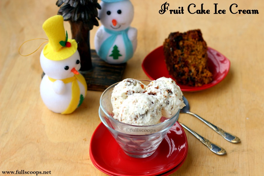 Fruit Cake Ice Cream Full Scoops A food blog with easy,simple