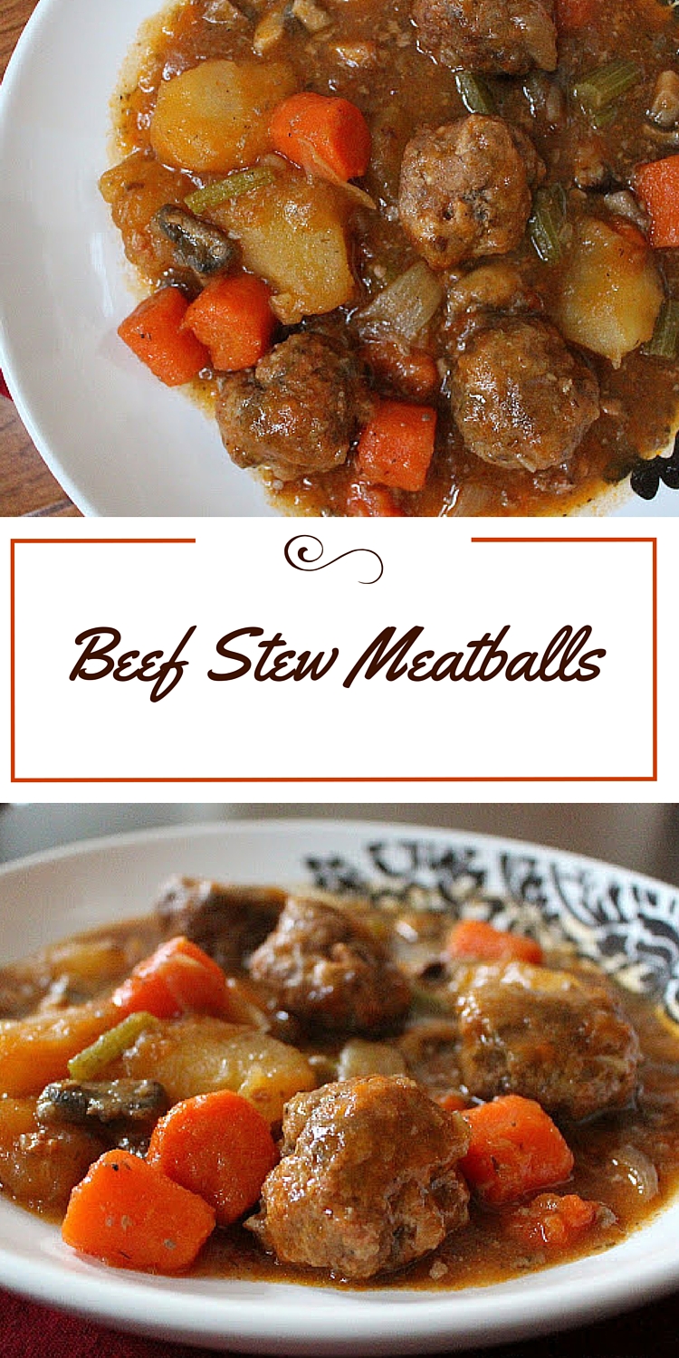 Mary Ellen's Cooking Creations Beef Stew Meatballs