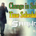 Change in Sahoo Time Schedule