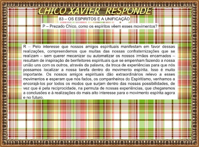 CHICO XAVIER RESPONDE-A UNIFICAÇÃO E A IMPORTÂNCIA DO CENTRO ESPIRITA 