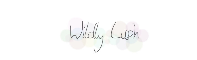 WILDLY - LUSH