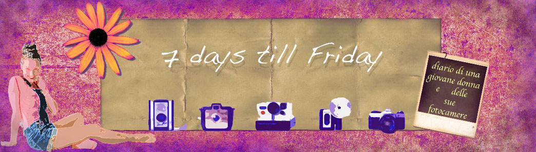 7 Days Till Friday ☁ 