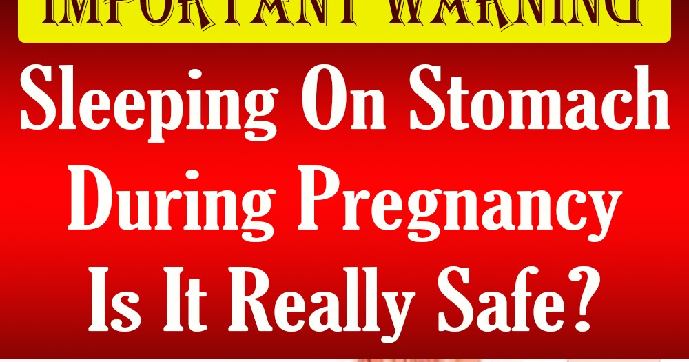 Is It Safe To Sleep On Your Stomach During Pregnancy? westboardhealth