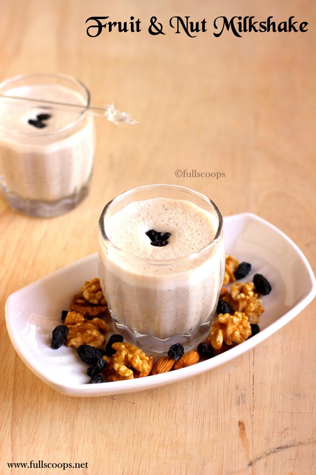 Fruit and Nut Milkshake Full Scoops A food blog with easy,simple