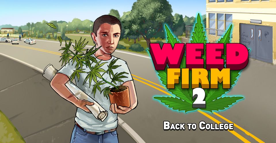 Back to college. Weed firm. Weed firm 2. Weed game Android. Cannabis games Android.