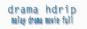 Drama HDRip - Malay Drama Movie Full
