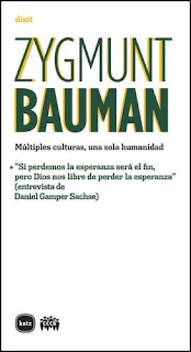 "Multiples culturas, una sola humanidad" - Z. Bauman "Multiples culturas, una sola humanidad" - Z. Bauman