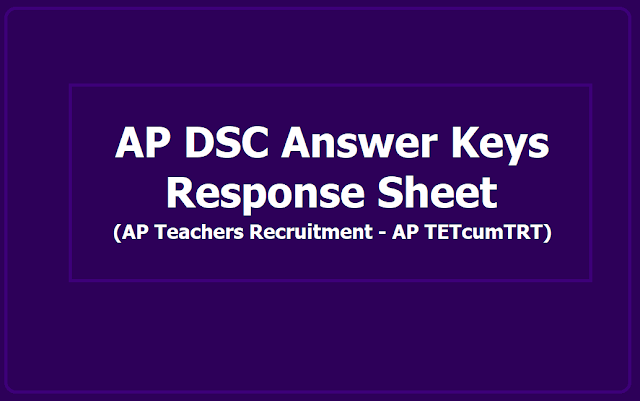 AP Special DSC Answer Keys, Response Sheet 2019 (SA Teacher Posts - AP TETcumTRT) AP Special DSC Answer Keys, Response Sheet 2019 (SA Teacher Posts - AP TETcumTRT)