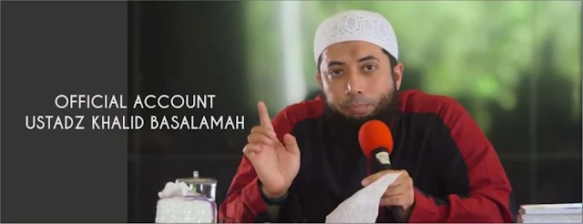 Alamat Website dan Sosial Media Resmi (Official) Ustadz Khalid Basalamah