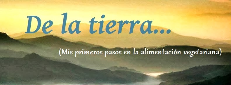 De la tierra...