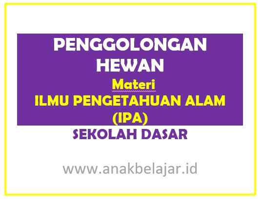 √ Penggolongan Hewan Berdasarkan Persamaan Cirinya (Materi Pelajaran