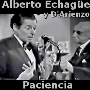 Alberto Echagüe - Paciencia (con D'Arienzo) letra y acordes de guitarra y piano, tango