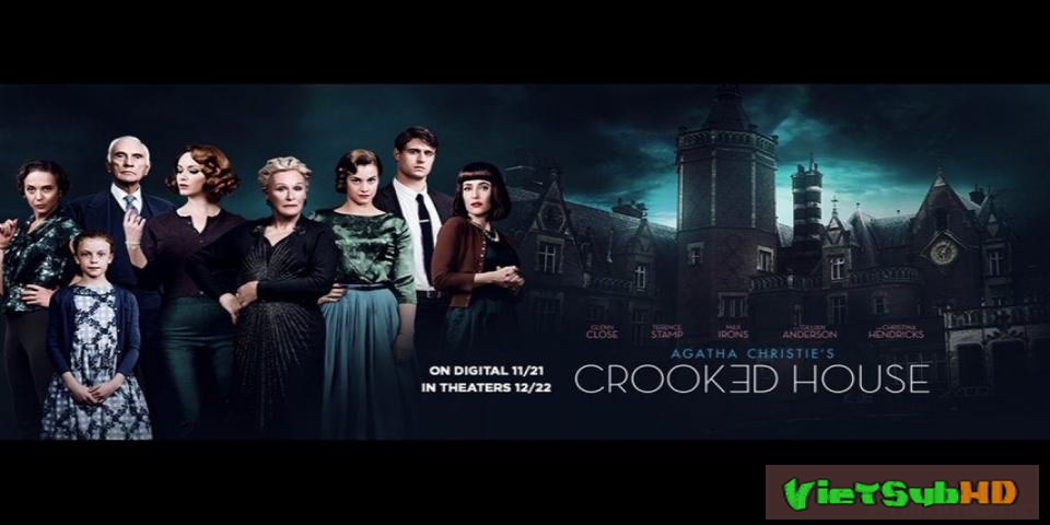 Phim Ngôi Nhà Quái Dị VietSub HD | Crooked House 2017
