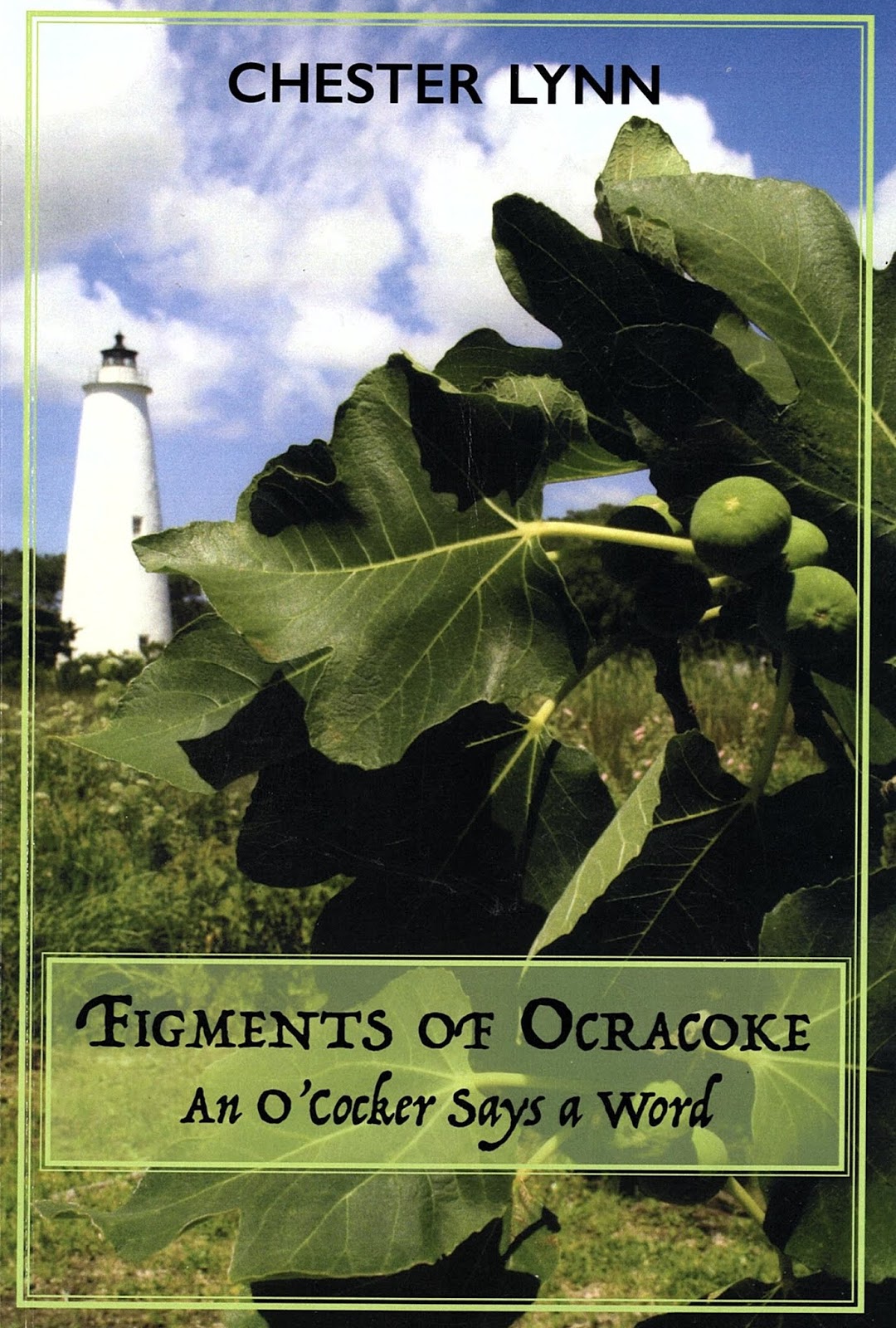 Ocracoke Island Journal Figments of Ocracoke