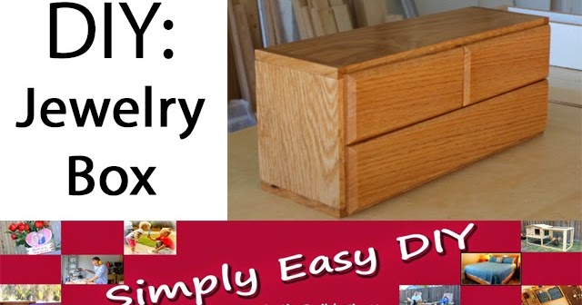 Simply Easy Diy Jewelry Box - Diy Jewelry Box Design Simply Easy Diy Jewelry Box - Diy Jewelry Box Design