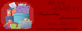 http://boxblogchallenge.blogspot.com/2015/11/wyzwanie-2-tego-jeszcze-nie-byo.html