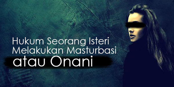 Onani yang dibenarkan islam