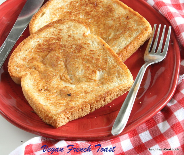Sandhiya's Cookbook Vegan French Toast Eggless French Toast Bread