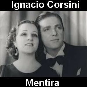Ignacio Corsini – Mentira