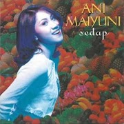 Full Album Ani Mayuni - Sedap