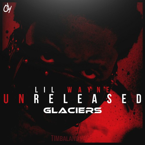 ‎Lil Wayne - Glaciers (Prod by Timbaland) 