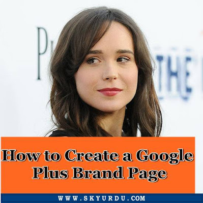 How to Create a Google Plus Brand Page