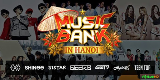 Phim Music Bank In Hanoi VietSub HD | Music Bank In Hanoi 2015
