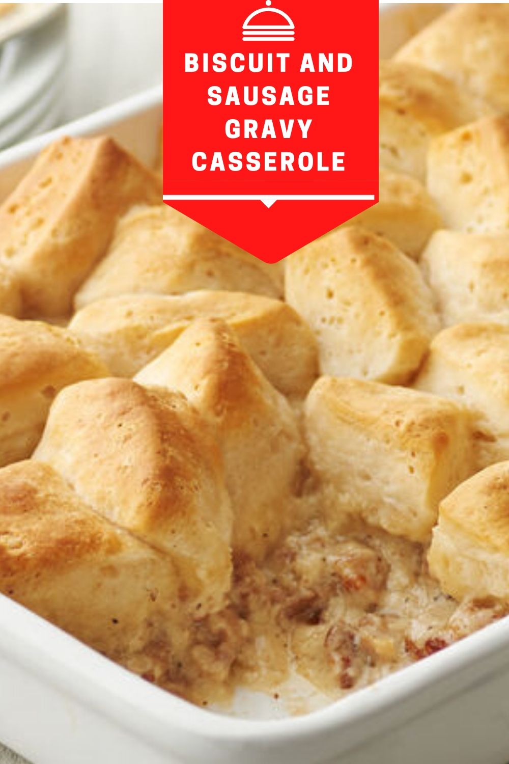 Biscuit and Sausage Gravy Casserole