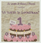 "Happy Birthday Le Ricette di Anna e Flavia"