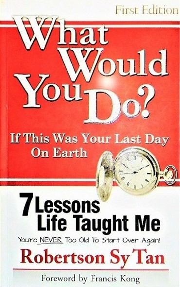 Book Review: "What Would You Do? If This Was Your Last Day On Earth" by Mr. Robertson Sy Tan | by @The Graceful Mist (www.TheGracefulMist.com) - Business, Finance, Self-Help, Inspirational, Motivational - Online Reviews - Filipino, Filipino-Chinese Author/Writer - Blade Asia, Inc. Philippines - Blog Post - Books, Reads, Where to Buy? CEO, President of Blade Center, His Success Story, Businessman, Cars, Accessories