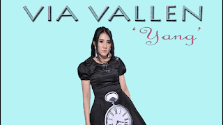 Lirik Lagu Via Vallen - Yang