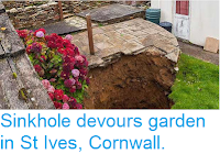 http://sciencythoughts.blogspot.co.uk/2015/11/sinkhole-devours-garden-in-st-ives.html