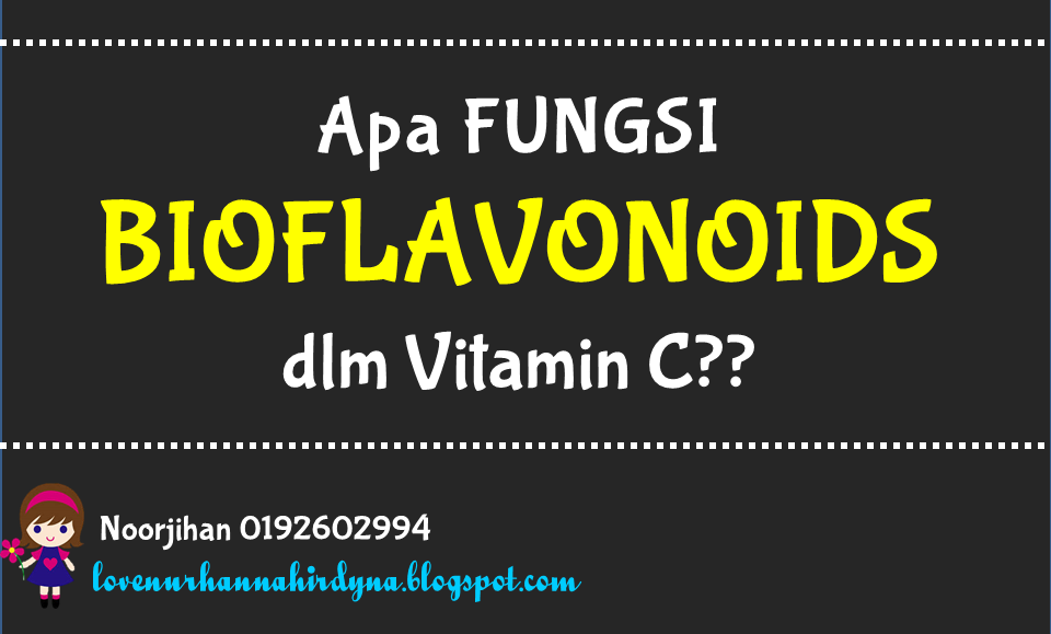 Fungsi BIOFLAVANOID dlm Vitamin C Plus Shaklee Little Hannah's VitaHouse