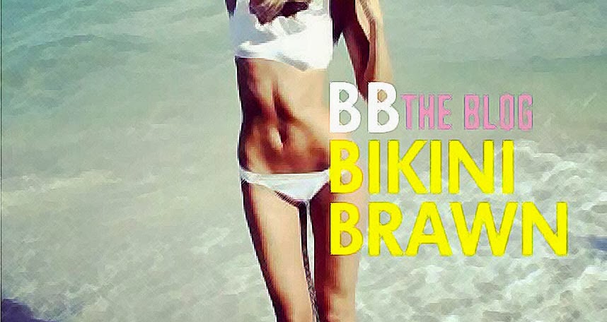 Bikinibrawn the blog 