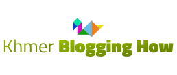 Khmer Blogging How