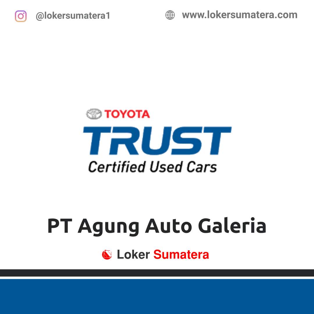 PT. Agung Auto Galeria (Toyota Trust) Pekanbaru