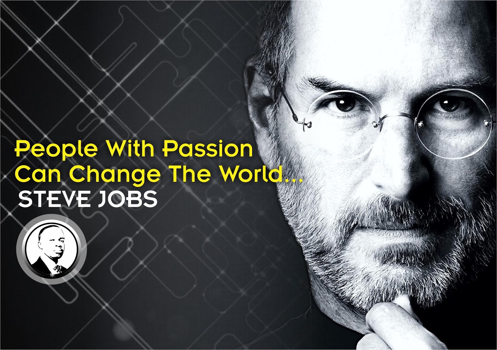 As Steve Jobs Once Said, 'People With Passion Can Change The World'