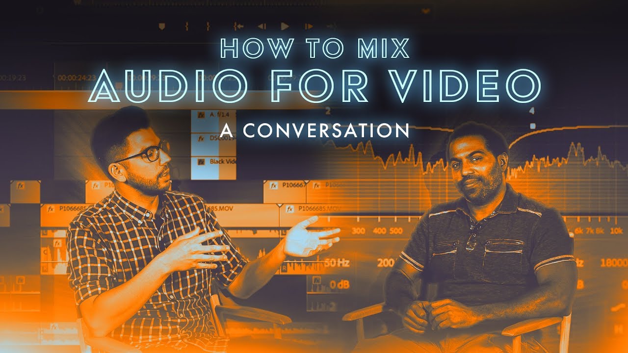 How to Mix Audio for Video Photography Blog Tips ISO 1200 Magazine