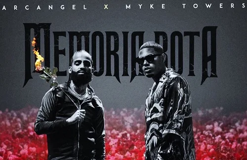 Arcangel & Myke Towers - Memoria Rota