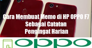 Cara Membuat Memo Di Hp Oppo F7 Sebagai Catatan Pengingat Harian Oppotutorial